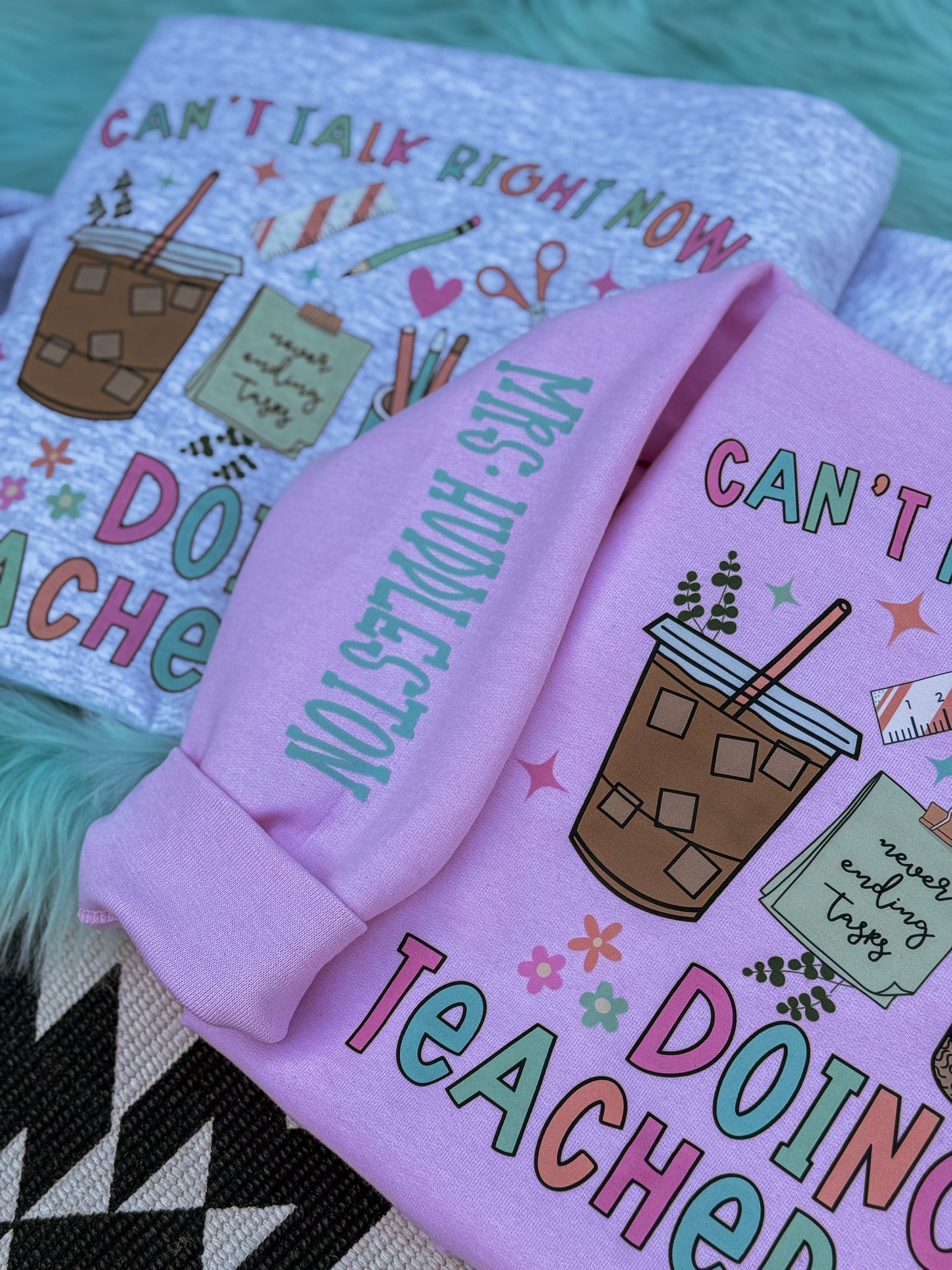 Can't Talk Teacher Sweatshirt