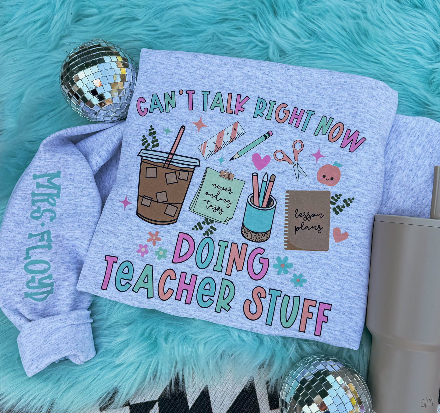 Can't Talk Teacher Sweatshirt