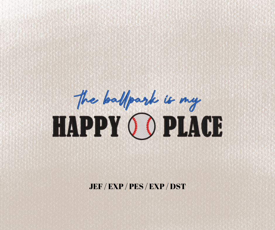 The Ball Park is my happy place Embroidery Design