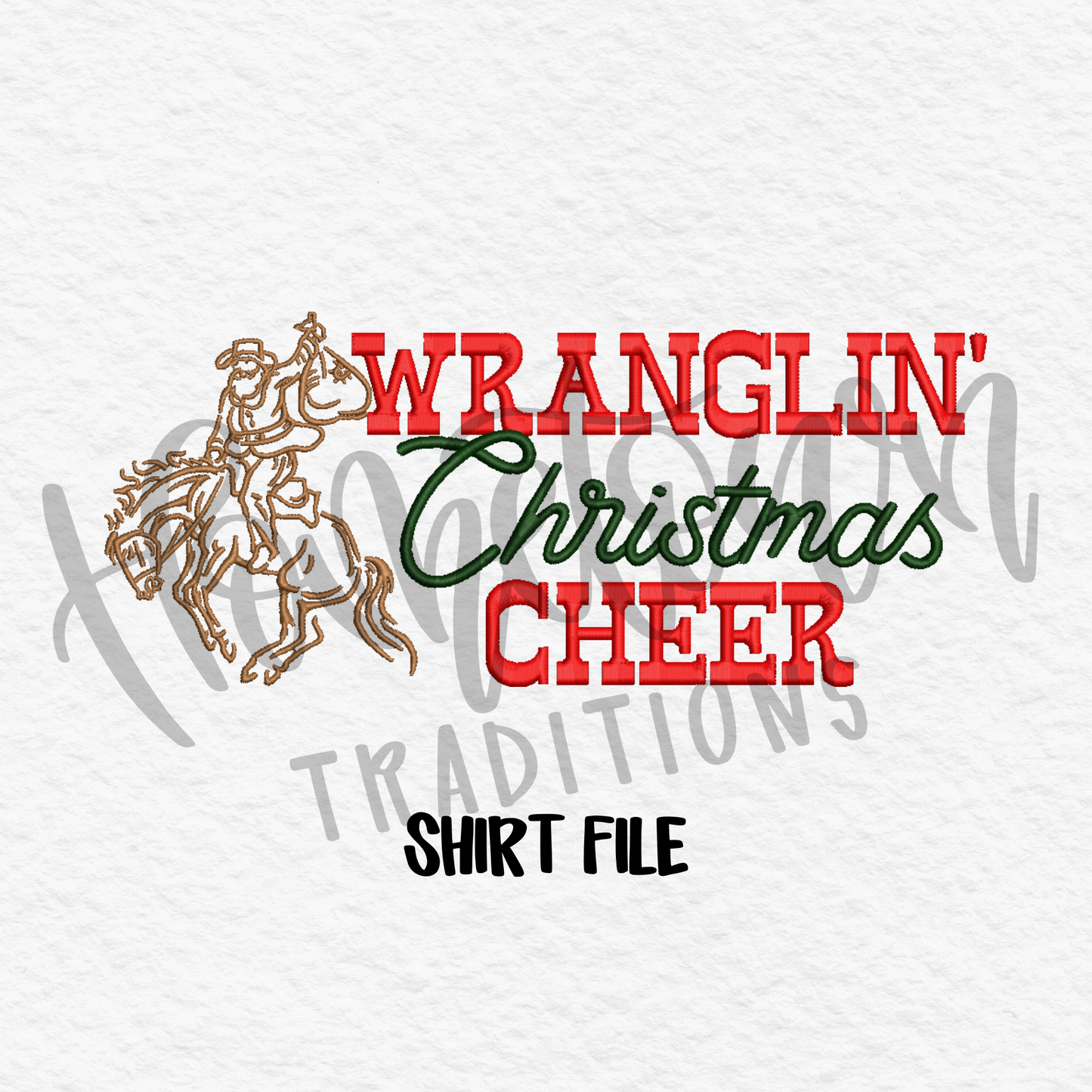 Wranglin' Christmas Cheer Embroidery File (SHIRT)